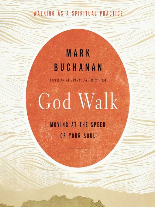 Title details for God Walk by Mark Buchanan - Available